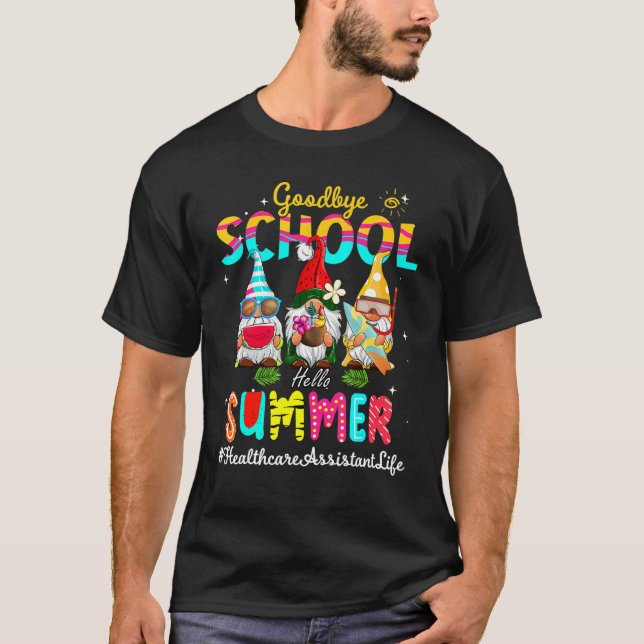 Camiseta Assistente de Saúde Gnome Goodbye School Hello Su (Frente)