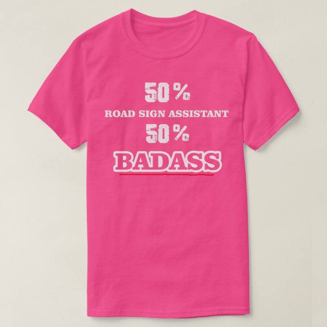 Camiseta Assistente de Sinal de Estrada Funny Badass (Frente do Design)