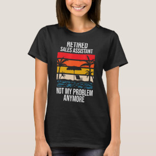 Camiseta Assistente de vendas aposentado não é mais meu pro