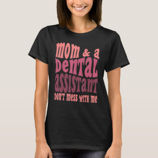 Camiseta Assistente Dentária Mãe Dia das Mães Engraçado