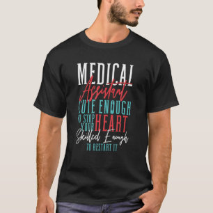 Camiseta Assistente Médico Do MÃE Suficiente Para Parar De 