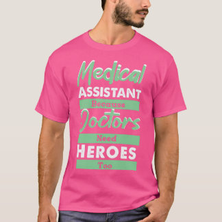 Camiseta Assistente Médico Porque Os Médicos Precisam De He