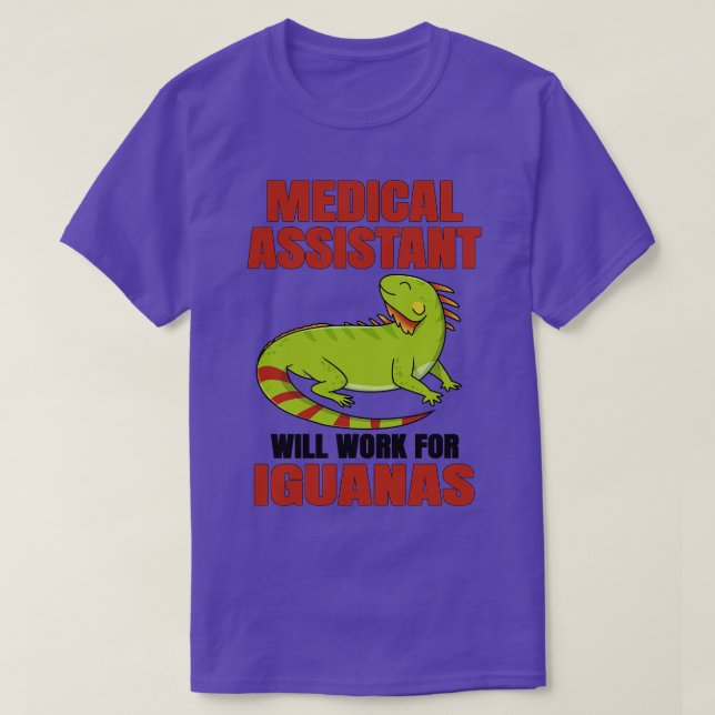 Camiseta Assistente Médico Trabalhará Para Iguanas (Frente do Design)