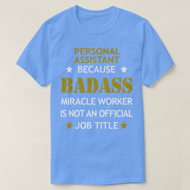 Camiseta Assistente Pessoal Badass Aniversário Engraçado Na (Frente do Design)