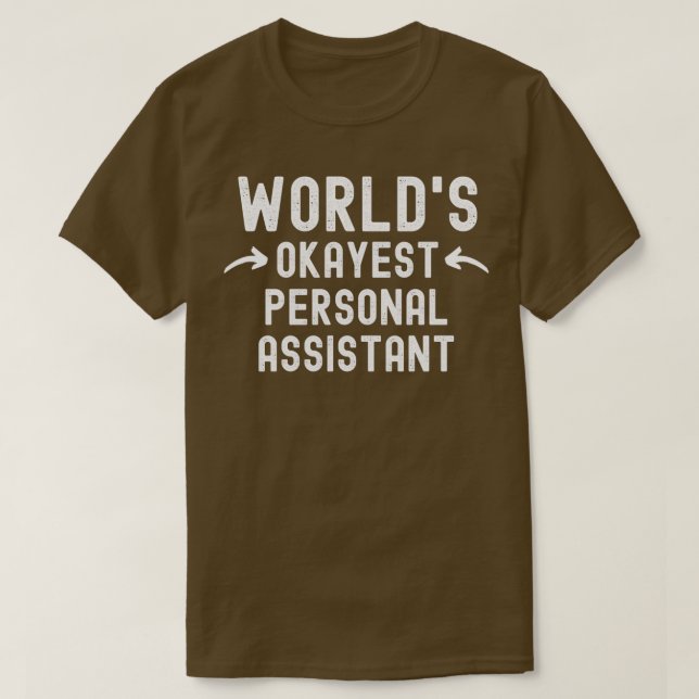 Camiseta Assistente pessoal do Okayest Worldx27s 1 (Frente do Design)