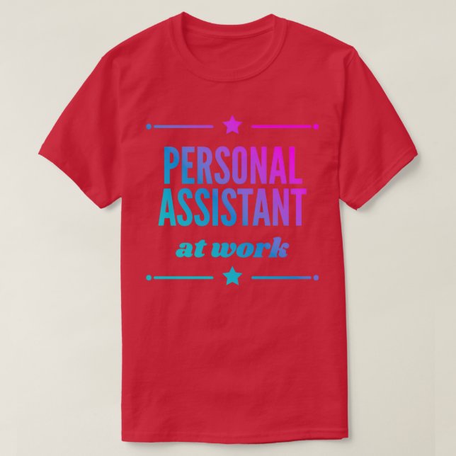 Camiseta Assistente Pessoal No Trabalho Para O Melhor Pesso (Frente do Design)