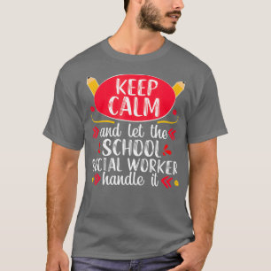 Camiseta Assistente Social Escolar Mantenha Calmo Presente
