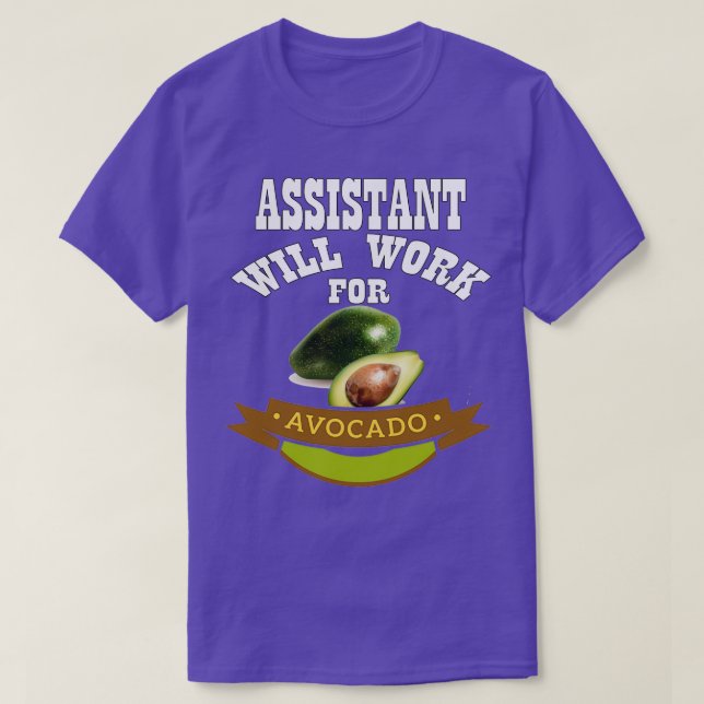 Camiseta Assistente Trabalhará para o Avocado (Frente do Design)