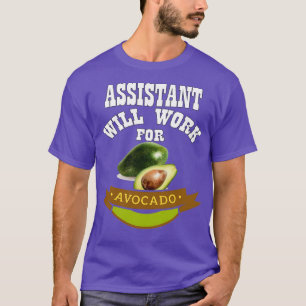Camiseta Assistente Trabalhará para o Avocado