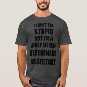 Camiseta Assistente Veterinário Mug I Canx27t Corrigir o Fu