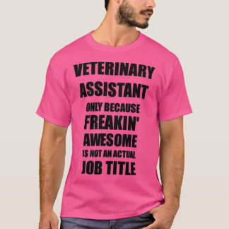 Camiseta Assistente Veterinário Porque O Fantasma De Loucur
