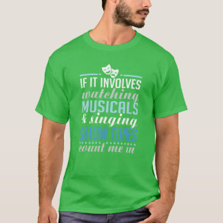 Camiseta Assistindo musicais e cantando como Showunes boy