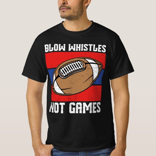 Camiseta Assobios de sopro não jogos (Frente)