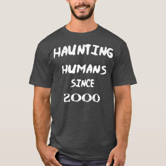 Camiseta assombração de seres humanos desde 2000