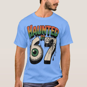 Camiseta Assombrado por 67 Meme engraçado de Halloween Six 