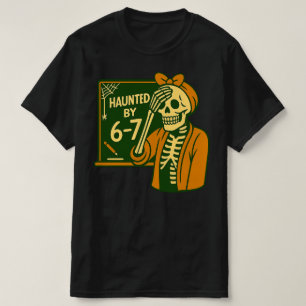 Camiseta Assombrado Por 6-7 Professor Engraçado 67 Hallowee