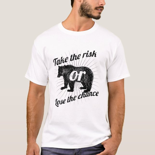 Camiseta Assuma O Risco Ou Perder A Oportunidade - Aguarde (Frente)