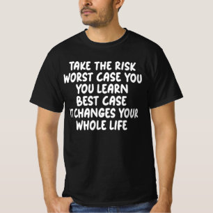 Camiseta Assuma o Risco Pior Caso Você Aprende Melhor Caso