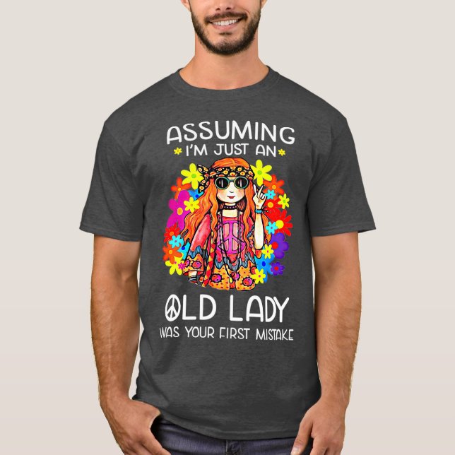 Camiseta Assuming Im Just An Old Lady Was Your First (Frente)