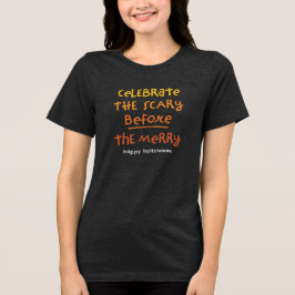 Camiseta Assustador antes da feliz diversão bonitinha Hallo