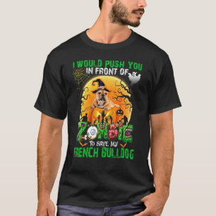 Camiseta Assustador Empurra Você Na Frente Dos Zumbis Para