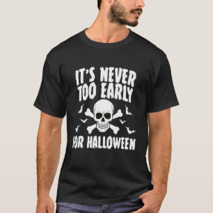 Camiseta Assustador Halloween Nunca é Tarde Demais Para o H