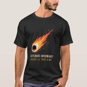 Camiseta Asteróide Engraçado 2024 YR4 Dezembro 2032 Cometa