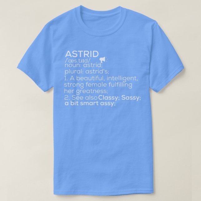 Camiseta Astrid Name Astrid Definition Astrid Female Name A (Frente do Design)