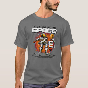 Camiseta Astronauta aniversário de 21 anos dá-me algum espa