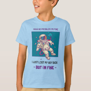 Camiseta Astronauta Engraçado Perdido no Espaço Estou bem