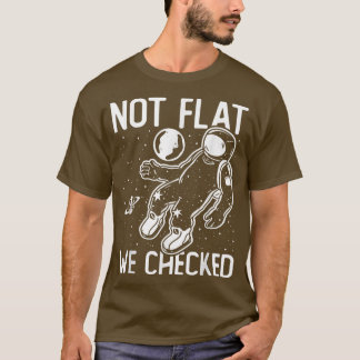 Camiseta Astronauta Espaço Terra Não Plana Verificamos T-