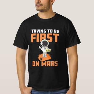 Camiseta Astronauta Tentando Ser O Primeiro Em Marte