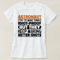 Astronauta, Tento Fazer Coisas Idiotas Dizes Engra