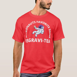 Camiseta Astronautas Bebidas Favoritas É GraviTea Engraçado