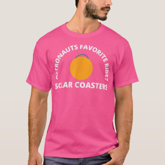 Camiseta Astronauts Favorite Ride Solar Coaster  Funny Astr