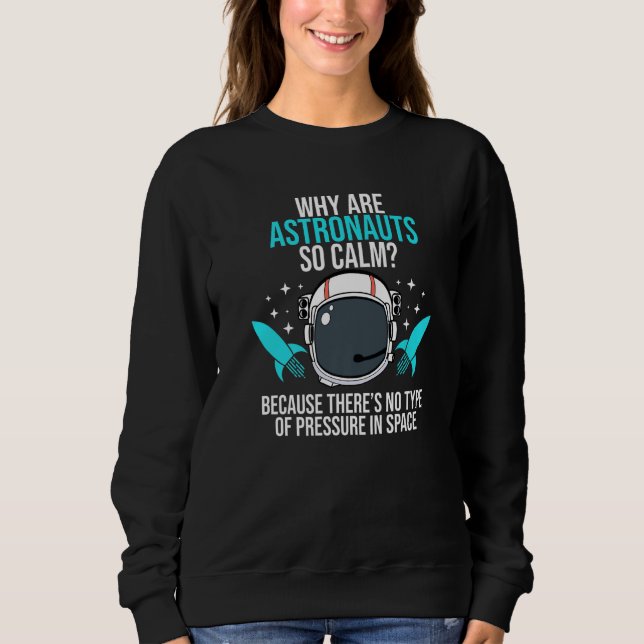 Camiseta Astronauts Pressure Aerospace Engineer Engineering (Frente)