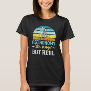 Camiseta Astronomia Como Astrônomo Magico Mas Verdadeiro Do