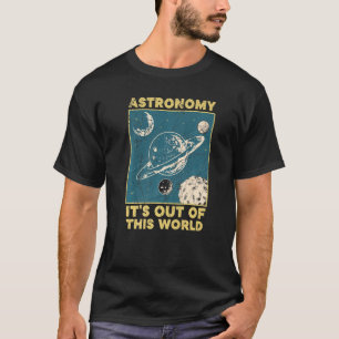 Camiseta Astronomia É Do Astrônomo Mundial