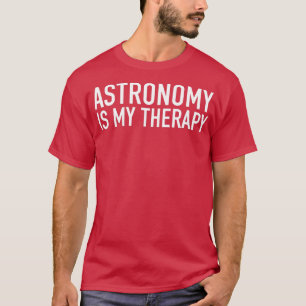 Camiseta Astronomia É Minha Herapia Astrônomos Dando Ideia