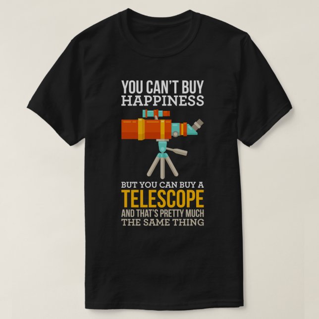 Camiseta Astronomia Não Se Pode Comprar Felicidade (Frente do Design)