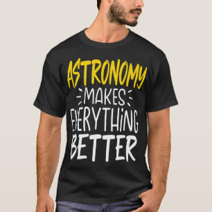 Camiseta Astronomia Torna Tudo Melhor Galáxia Científica