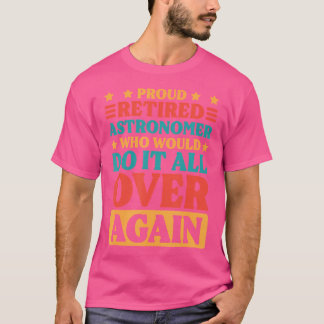Camiseta Astrônomo Aposentado E Amante Da Astronomia Aposen