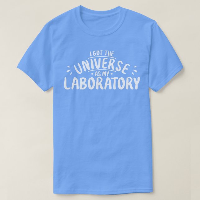 Camiseta Astrônomo Eu Tenho O Universo Como Meu Laboratório (Frente do Design)