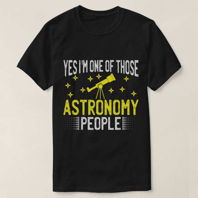 Camiseta Astronomy Lover Sim é um daqueles astrônomos (Frente do Design)