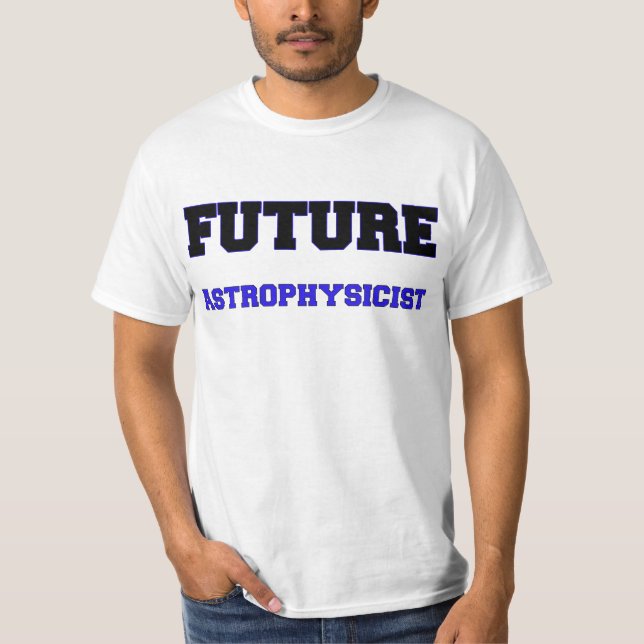 Camiseta Astrophysicist futuro (Frente)