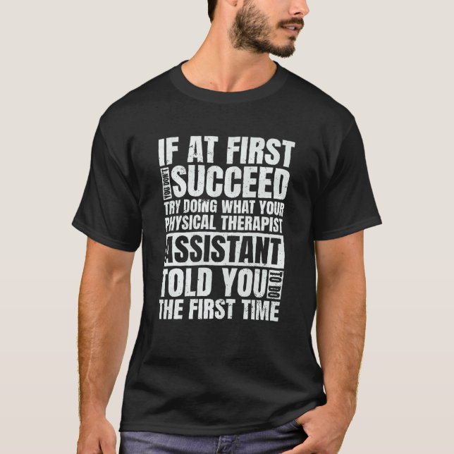 Camiseta At First You Don't Succeed PT Physical Therapist A (Frente)