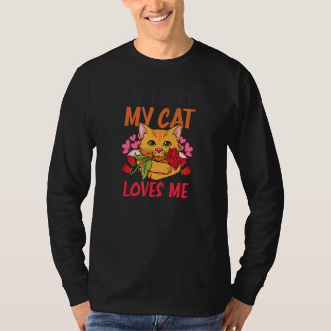 Camiseta At Least My Cat Loves Me Cat Valentine (Frente)