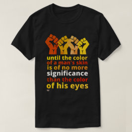CAMISETA "ATÉ A COR DA PELE DE UM HOMEM..."