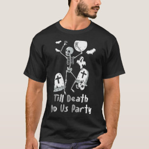 Camiseta Até a morte do nosso partido oculta esqueleto góti