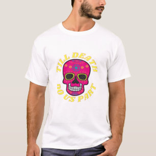 Camiseta Até a morte nos deixar clássicos - Casamento gótic